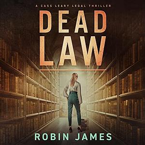 Dead Law by Robin James