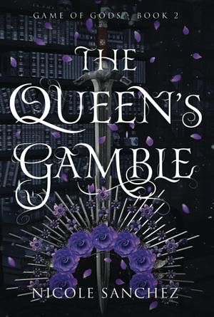 The Queen's Gamble by Nicole Sanchez