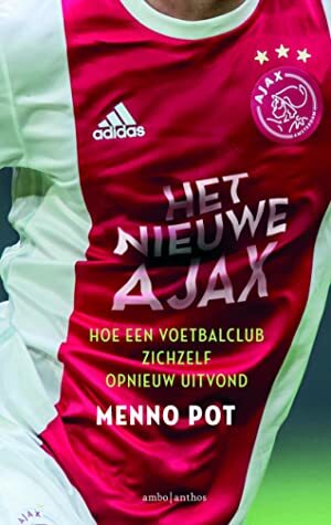 Het nieuwe Ajax by Menno Pot