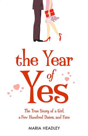 The Year of Yes by Maria Headley