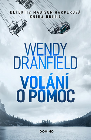 Volání o pomoc by Wendy Dranfield