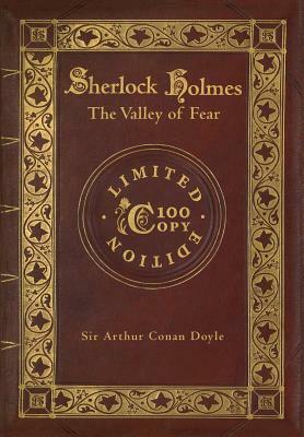 The Valley of Fear (100 Copy Limited Edition) by Arthur Conan Doyle