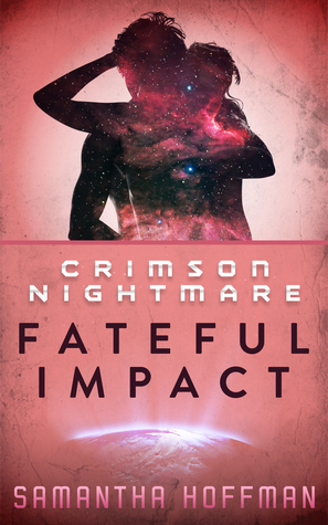 Fateful Impact by Samantha Hoffman