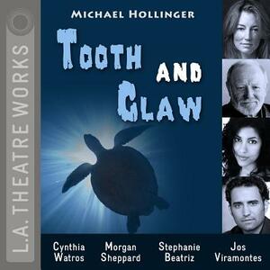 Tooth and Claw by Michael Hollinger