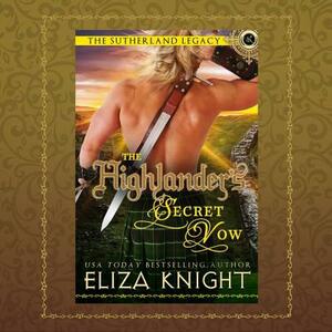 The Highlander's Secret Vow by Eliza Knight