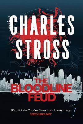 The Bloodline Feud: A Merchant Princes Omnibus by Charles Stross