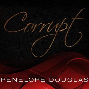 Corrupt by Penelope Douglas