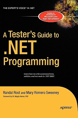 A Tester's Guide to .Net Programming by Joe Sweeney, Randal Root