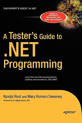 A Tester's Guide to .Net Programming by Randal Root, Joe Sweeney