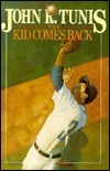 The Kid Comes Back by John R. Tunis