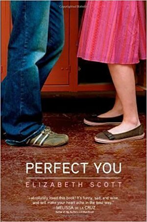 Perfect You by Scott, Elizabeth by Elizabeth Scott