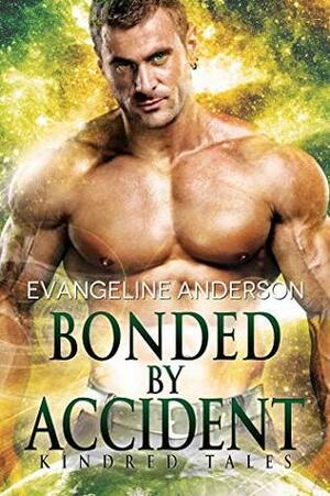 Bonded by Accident by Evangeline Anderson