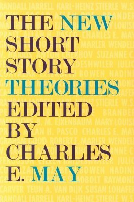 The New Short Story Theories by Charles E. May