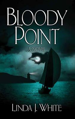 Bloody Point by Linda J. White