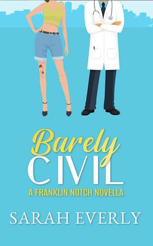 Barely Civil by Sarah Everly