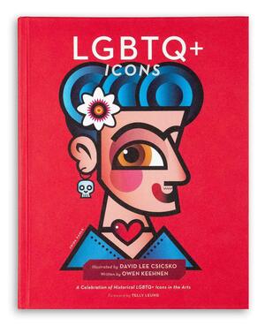 LGBTQ+ Icons: A Celebration of Historical LGBTQ+ Icons in the Arts by Owen Keehnen