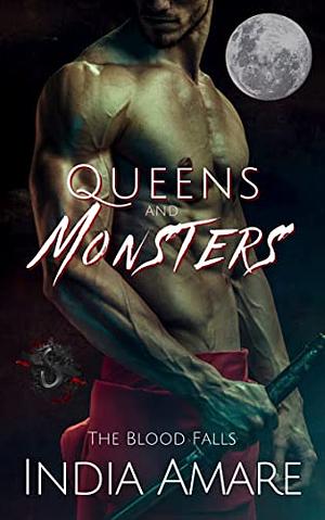 Queens and Monsters: A Vampire Shifter Romance  by India Amare