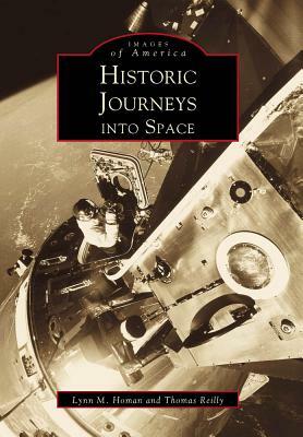 Historic Journeys Into Space by Lynn Homan, Thomas Reilly