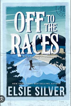 Off To The Races by Elsie Silver