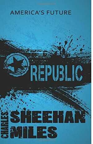 Republic by Charles Sheehan-Miles