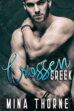 Crossen Creek by Mina Thorne