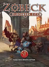 Zobeck the Clockwork City Collector's Edition by Kobold Press