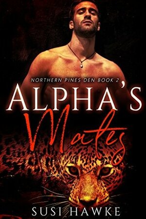 Alpha's Mates by Susi Hawke
