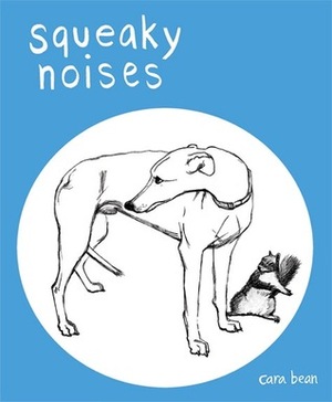 Squeaky Noises by Cara Bean