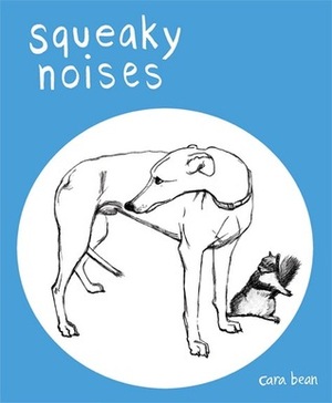 Squeaky Noises by Cara Bean