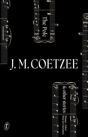 The Pole and Other Stories by J.M. Coetzee