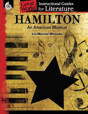 Hamilton: An American Musical by Dona Herweck Rice