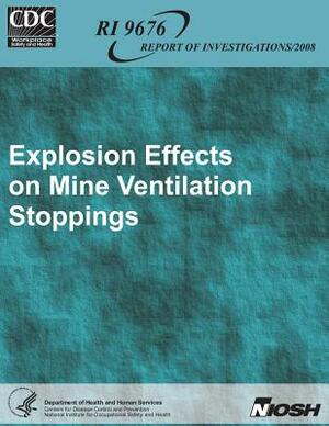 Explosion Effects on Mine Ventilation Stoppings by Samuel P. Harteis P. E., Gary J. Shemon, Kenneth L. Cashdollar