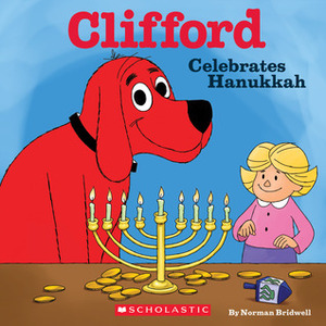 Clifford Celebrates Hanukkah by Norman Bridwell