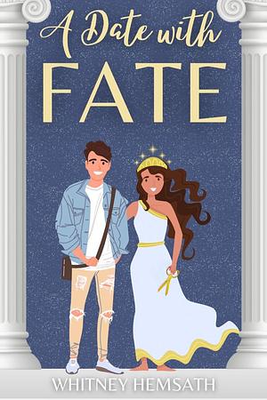 A Date with Fate by Whitney Hemsath
