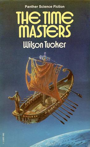 Time Masters by Wilson Tucker, Wilson Tucker