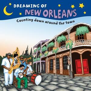 Dreaming of New Orleans: Counting Down Around the Town by Gretchen Everin