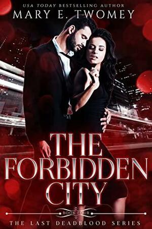 The Forbidden City: A Vampire Mafia Romance by Mary E. Twomey