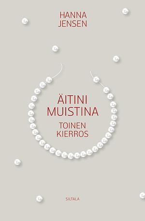 Äitini muistina: toinen kierros by Hanna Jensen