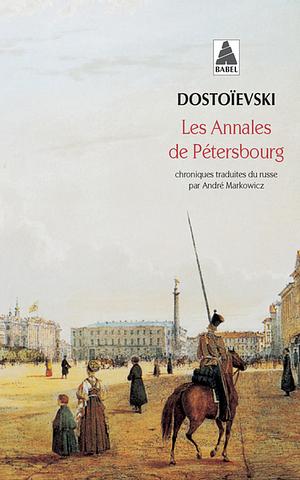 Les Annales de Pétersbourg by Fyodor Dostoevsky