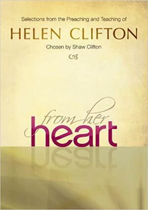 From Her Heart by Paul Mortlock, Trevor Howes, Helen Clifton