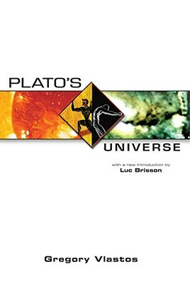 Plato's Universe: With a New Introduction by Luc Brisson by Gregory Vlastos