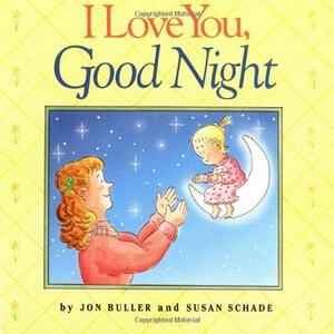 I Love You, Goodnight by Jon Buller