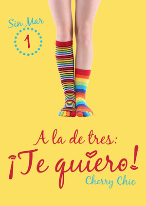 A la de tres: ¡Te quiero! by Cherry Chic