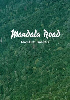 Mandala Road by Wayne P. Lammers, Masako Bandō