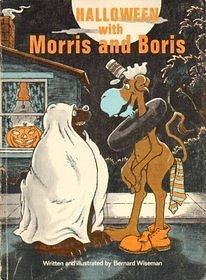 Halloween With Morris and Boris by Bernard Wiseman, Bernard Wiseman