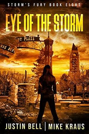 Eye of the Storm by Justin Bell, Mike Kraus