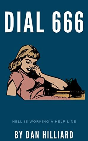 Dial 666 by Dan Hilliard