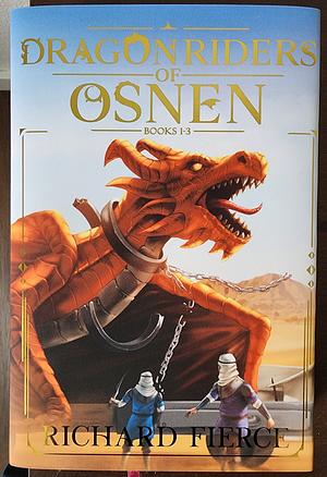 Dragon Riders of Osnen 1-3 Deluxe Edition by Richard Fierce