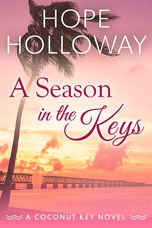 A Season in the Keys by Hope Holloway