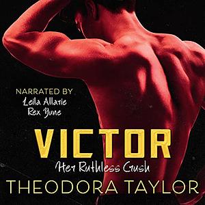 Victor: Her Ruthless Crush by Theodora Taylor